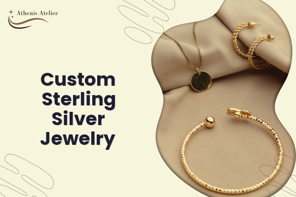 Custom Sterling Silver Jewelry