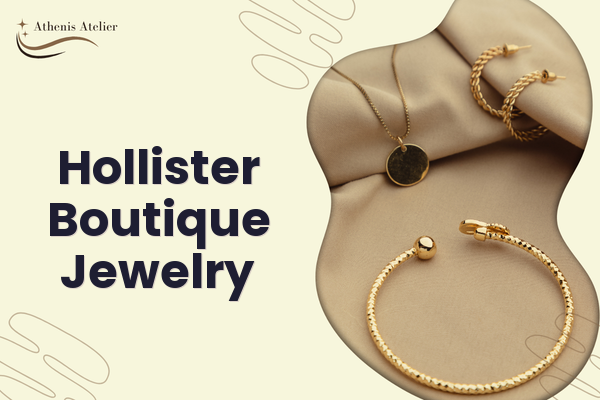 Hollister Boutique Jewelry